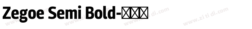 Zegoe Semi Bold字体转换